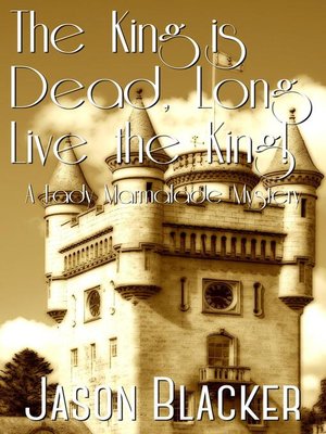 cover image of The King is Dead, Long Live the King!